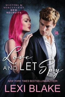 Love and Let Spy by Blake, Lexi