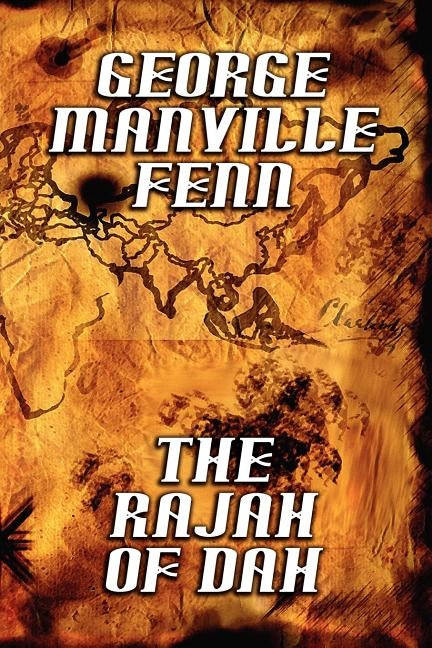 The Rajah of Dah by Fenn, George Manville