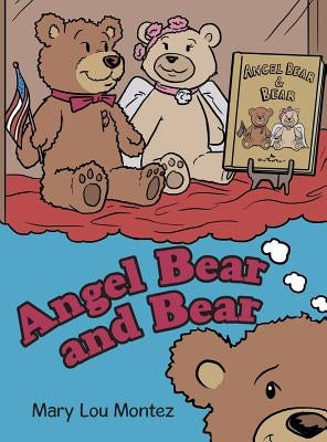 Angel Bear and Bear by Montez, Mary Lou