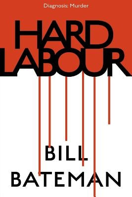 Hard Labour by Bateman, Bill