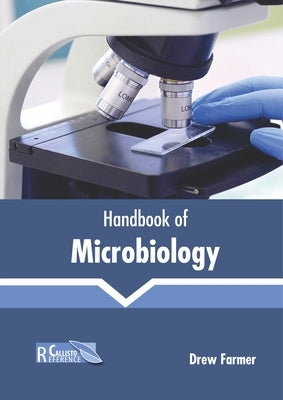 Handbook of Microbiology by Farmer, Drew