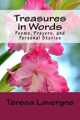 Treasures in Words by Lavergne, Teresa E.