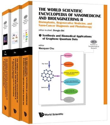 World Scientific Encyclopedia of Nanomedicine and Bioengineering II, The: Bioimplants, Regenerative Medicine, and Nano-Cancer Diagnosis and Photothera by Shi, Donglu