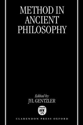 Method in Ancient Philosophy by Gentzler, Jyl