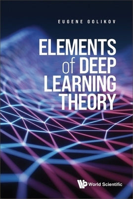 Elements of Deep Learning Theory by Golikov