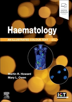 Haematology: An Illustrated Colour Text by Howard, Martin R.