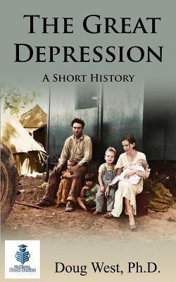 The Great Depression - A Short History by West, Doug