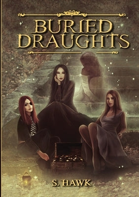 Buried Draughts: Buried Draughts Trilogy Book 1 by Hawk, Spencer
