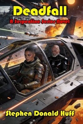 Deadfall: A Novella of 'The Serpentine' by Huff, Stephen Donald