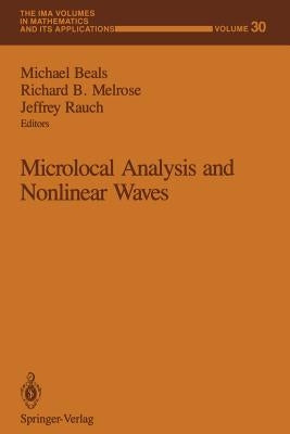 Microlocal Analysis and Nonlinear Waves by Beals, Michael