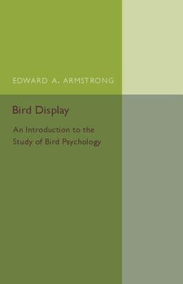 Bird Display by Armstrong, Edward A.