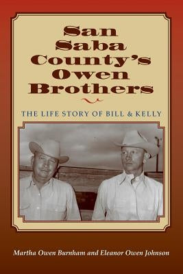 San Saba Countys Owen Brothers by Burnham, Martha