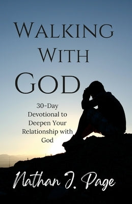 Walking With God by Page, Nathan J.