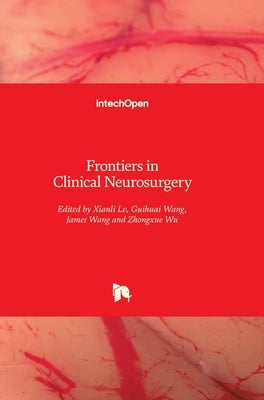 Frontiers in Clinical Neurosurgery by LV, Xianli