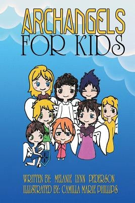 Archangels For Kids by Phillips, Camilla Marie