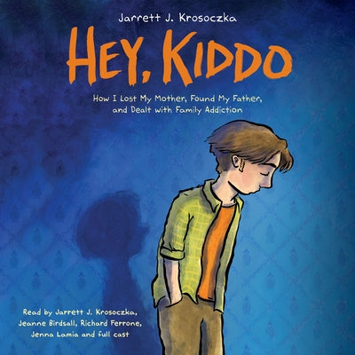 Hey, Kiddo by Krosoczka, Jarrett J.