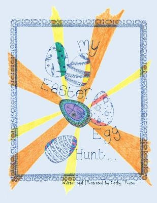 My Easter Egg hunt by Porter, Cathy E.