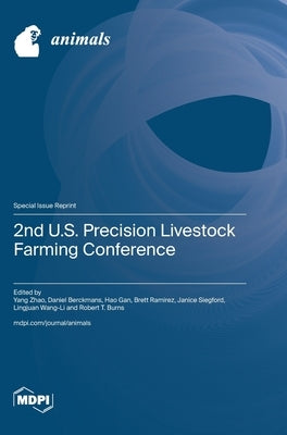 2nd U.S. Precision Livestock Farming Conference by Zhao, Yang