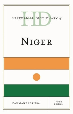 Historical Dictionary of Niger by Idrissa, Rahmane