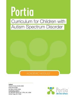 Portia Curriculum - Academic: Curriculum for children with Autism Spectrum Disorder by Gervais, Charlene
