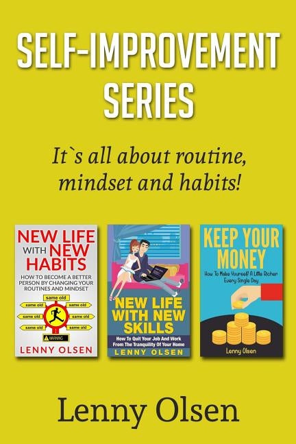 Self-Improvement Series: New Life With New Skills Keep Your Money New Life With New Habits by Olsen, Lenny