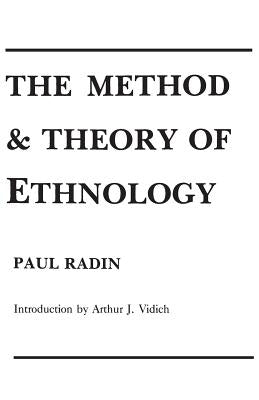 The Method and Theory of Ethnology by Radin, Doris