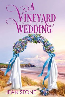 A Vineyard Wedding by Stone, Jean
