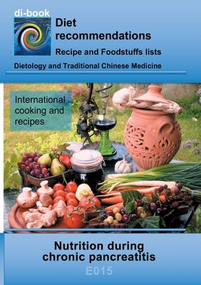 Nutrition during chronic pancreatitis: E015 DIETETICS - Gastrointestinal tract - Pancreas - Chronic pancreatitis (inflammation of the pancreas) by Miligui, Josef