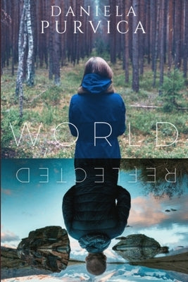 World Reflected by Purvica, Daniela