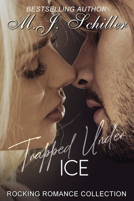 Trapped Under Ice by Schiller/Schiller, Mary/M Jean/J
