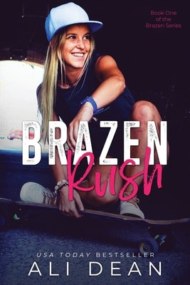 Brazen Rush by Dean, Ali
