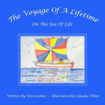 Voyage Of A Lifetime by Laiben, Tom