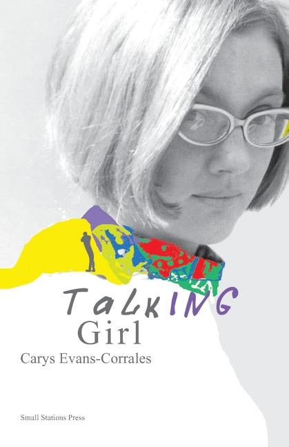Talking Girl: A Memoir by Evans-Corrales, Carys