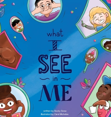 What I See In Me by Snow, Becky