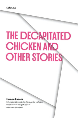The Decapitated Chicken and Other Stories by Quiroga, Horacio