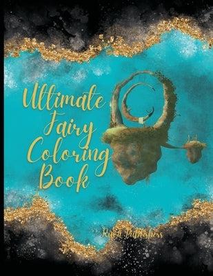 Ultimate Fairy coloring book by Publishers, Ruva