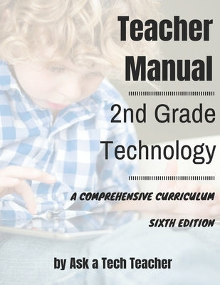 2nd Grade Technology: A Comprehensive Curriculum by Murray, Jacqui