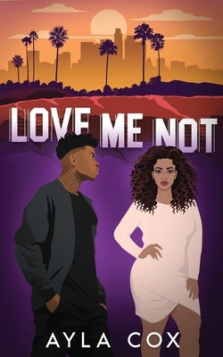 Love Me Not by Cox, Ayla