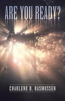 Are You Ready? by Rasmussen, Charlene D.