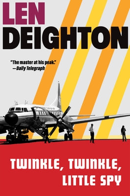 Twinkle, Twinkle, Little Spy: A Harry Palmer Novel by Deighton, Len