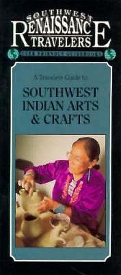 A Travelers Guide to Southwest Indian Arts & Crafts by Neyland, Charlotte Smith