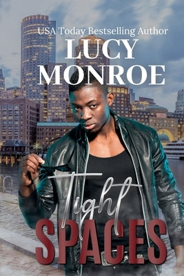 Tight Spaces by Monroe, Lucy