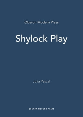 Shylock Play by Pascal, Julia