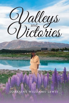 Valleys and Victories by Williams-Lewis, Lorraine