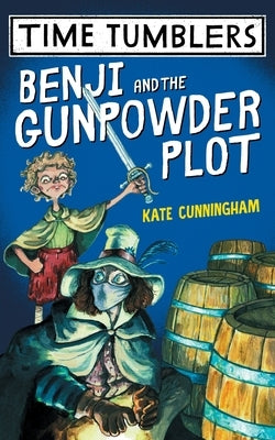 Benji and the Gunpowder Plot by Cunningham, Kate