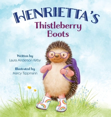 Henrietta's Thistleberry Boots by Kirby, Laura A.