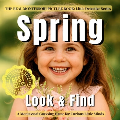Spring Look and Find for Toddlers: A Montessori Little Detective Picture Book with Real Photos, Hidden Objects, and Seek-and-Find Spring Scenes by Publishing, Boonhouse