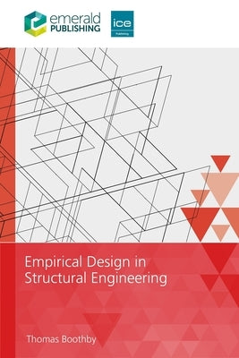 Empirical Design in Structural Engineering by Boothby, Thomas