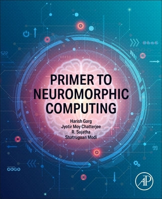 Primer to Neuromorphic Computing by Garg, Harish