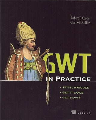 GWT in Practice by Robert Cooper